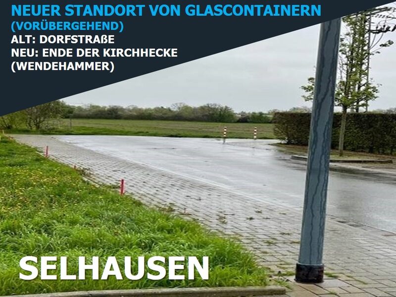 Glascontainer in Selhausen werden temporär versetzt